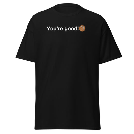 Men's LEO "You're Good!" Classic Tee