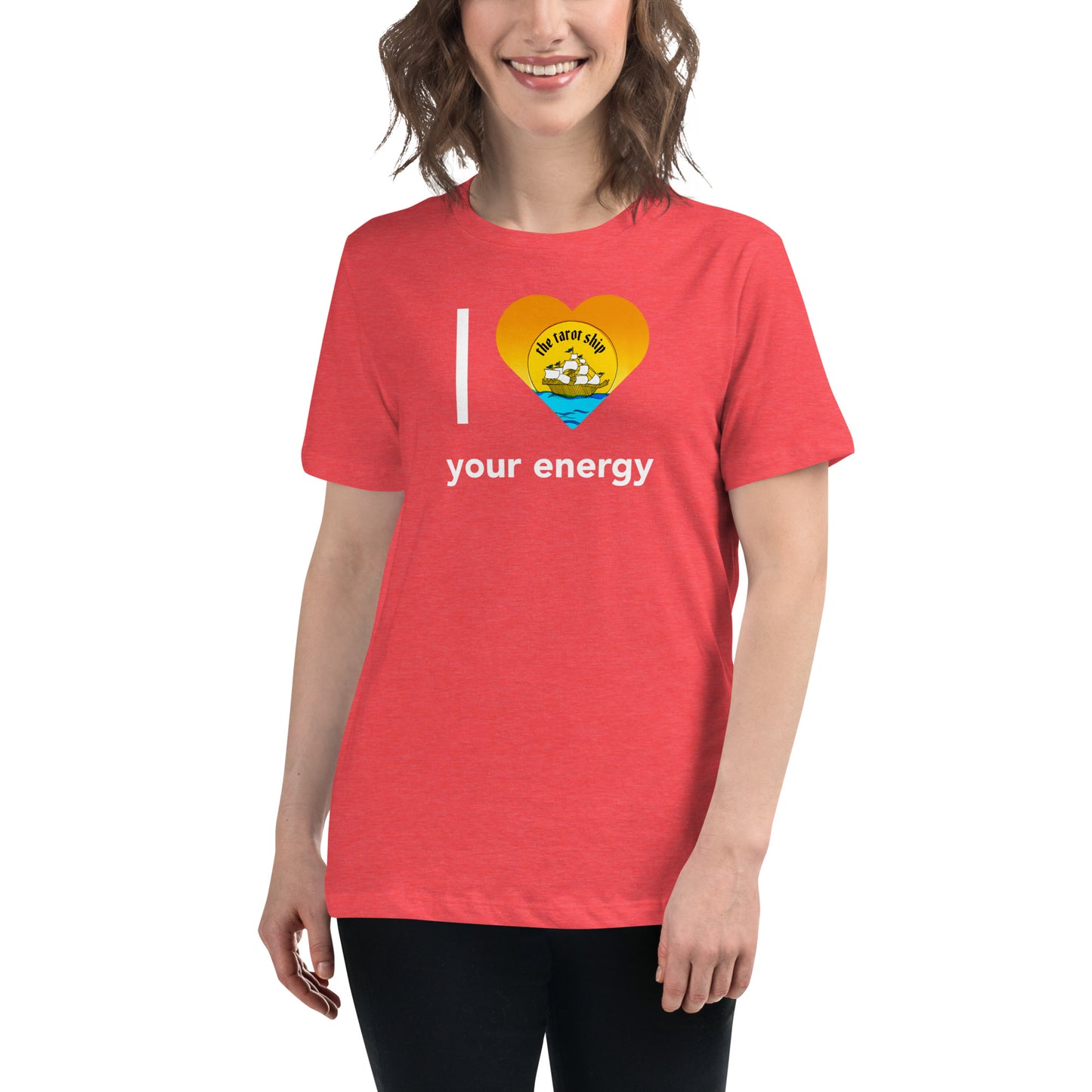 I ❤️ Your Energy! Women's Relaxed T-Shirt